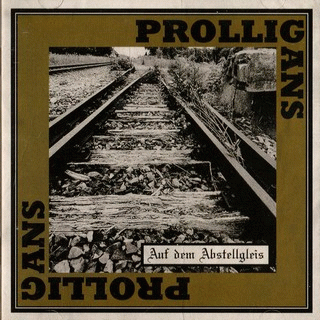 Prolligans : Auf dem Abstellgleis